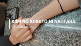 [COVER] Lagu Bucin || Back Number - Kimi no Koibito ni Nattara