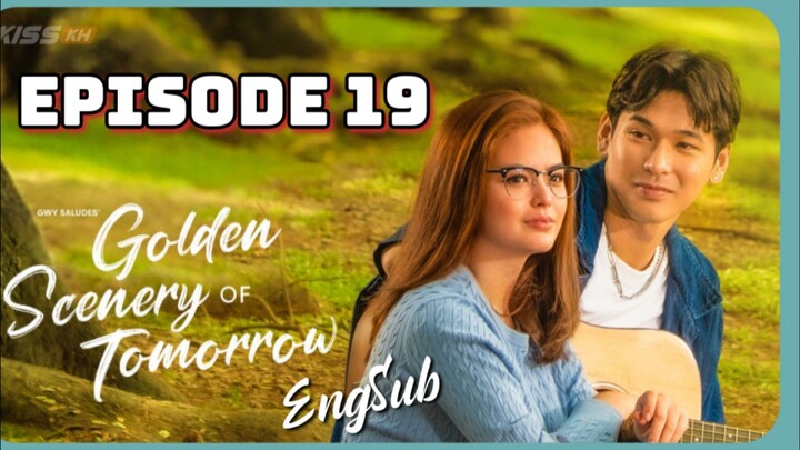 Golden Scenery Of Tomorrow : Episode 19