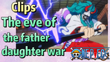 [ONE PIECE] Clips|The eve of the father-daughter war