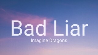 Imagine Dragons - Bad Liar Song (Full lyrics)