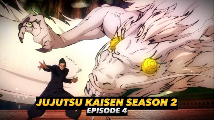 JUJUTSU KAISEN SEASON 2 EPISODE 4