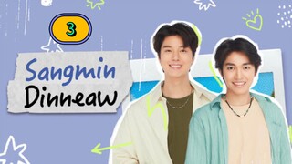 🇹🇭 [1.13.25] SANGMIN DINNEAW | EPISODE 3