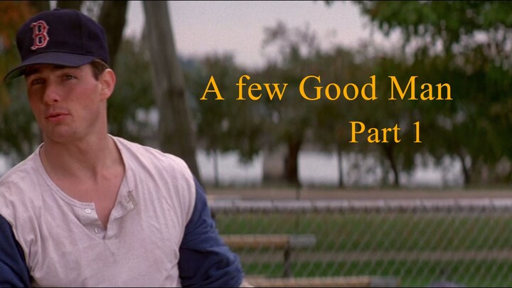 a few good man part 1. tom cruise movie