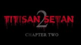 Titisan Setan 2 (2021)