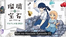 Ruri no Houseki EP 05