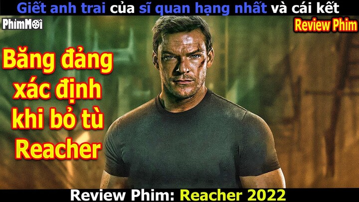 [Review Phim] Kẻ Báo Thù - Reacher 2022 | Cựu Sĩ Quan Hạng Nhất Cân Hết Băng Đảng Tội Phạm