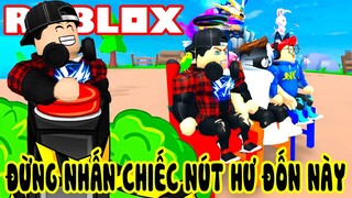 Roblox | ĐỪNG BẤM VÀO CHIẾC NÚT HƯ HỎNG KHIẾN TAI HỌA GIÁNG XUỐNG ĐẦU | Don't Press The Button X