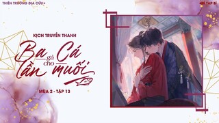 VIETSUB | KTT | BA LẦN GẢ CHO CÁ MUỐI || MÙA 2 ✢ TẬP 13 • END