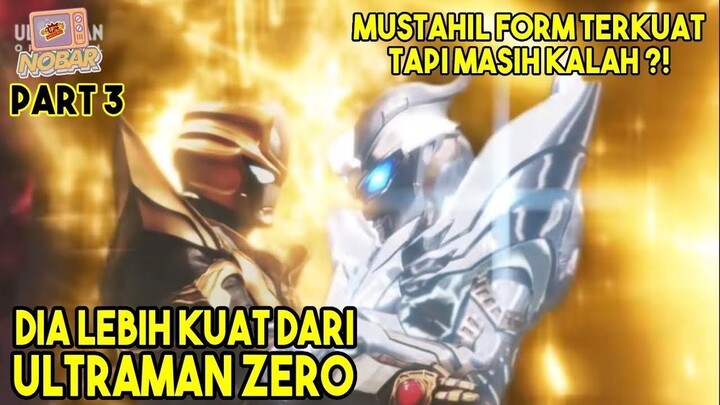BAHKAN FORM TERKUAT ULTRAMAN ZERO KALAH _! - Alur Cerita Film UGF TAC Part 3