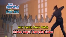 Dikira Cupu - Alur cerita bos mafia part #12