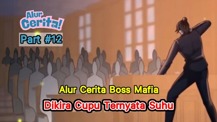 Dikira Cupu - Alur cerita bos mafia part #12