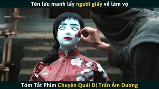 Review Phim Kinh Dị Tên Lưu Manh Lấy Người Giấy Về Làm Vợ