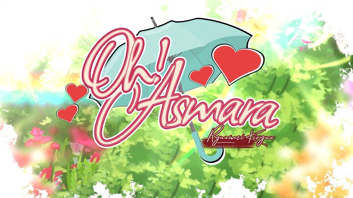(Ryuumei Kiryuu) Oh Asmara - Kobo Kanaeru (Cover)