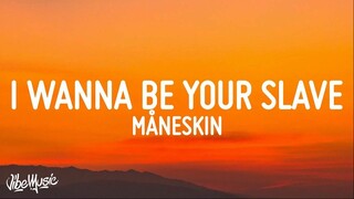 Måneskin - I WANNA BE YOUR SLAVE (Lyrics-Testo) Eurovision 2021