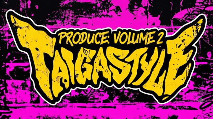 TAIGASTYLE (VOL.2) : PRODUCE