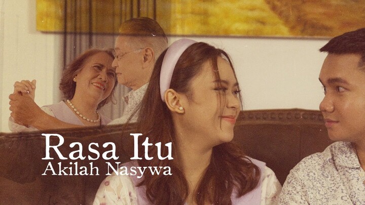 Akilah Nasywa - Rasa Itu (Official Music Video)