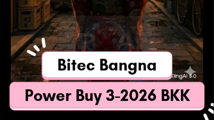 Power Buy Expo 2026 @ BITEC Bangna, Bangkok Thailand