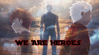 Fate/Stay Night: Unlimited Blade Works AMV x We Are Heroes | We Will Survive by Yodo Studio
