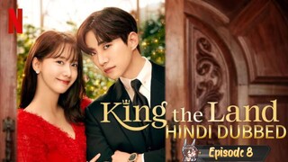 King the Land Episode 8 Hindi Dubbed kdrama 2023 [heartwarming, cheerful, romance]