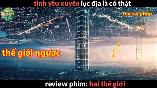 Tương Lai con Người Sống trong 2 thế giới Ngược Nhau - Review Phim Hai Thế Giới