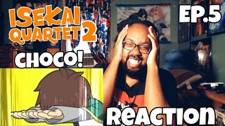 GIVE ME CHOCO! ISEKAI QUARTET 2 EPISODE 5 REACTION