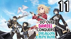 The Do-Over Damsel Conquers The Dragon Emperor Episode 11