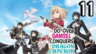 The Do-Over Damsel Conquers The Dragon Emperor Episode 11