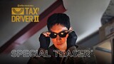 Taxi Driver 2 | Special Teaser | Lee Je Hoon, Pyo Ye Jin, Kim Eui Sung, Jang Hyuk Jin