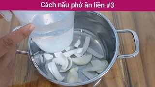 Cách nấu phở ăn liền p3