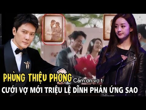 Phùng Thiệu Phong chốt ngày làm đám cưới, Triệu Lệ Dĩnh hẹn hò trai trẻ bõ ghét?