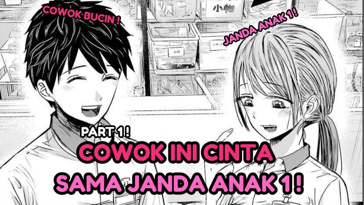 COWOK YANG INGIN NIKAH SAMA JANDA ANAK 1! | Kimi no Okaasan wo Boku ni Kudasai! CH 1-3