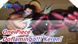 [One Piece] Doflamingo!!! Keren!