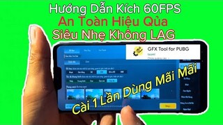 Hướng Dẫn Kích 60FPS Chi Tiết - Cài Một Lần Dùng Mãi Mãi - Siêu Nhẹ Không LAG - An Toàn | NhâmHNTV