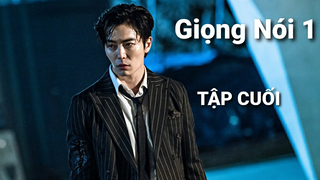 Giọng Nói 1 - Tập 20 ( Tập Cuối ) | Lồng Tiếng Việt