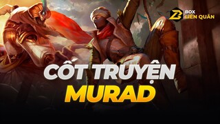 Cốt Truyện Tướng MURAD - LÃNG KHÁCH THỜI KHÔNG | Box Liên Quân