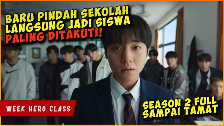 Siswa CULUN Paling Di TAKUTI | WEAK HERO CLASS SEASON 2