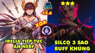 TOP 5 thay đổi cực HOT trong Đấu Trường Chân Lý 12.6: Silco 3 sao buff khủng, Irelia lại ăn nerf
