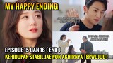 My Happy Ending Episode 15 dan 16 (END) Drama Korea Terbaru Jang NaRa|Alur Cerita Drakor On Going