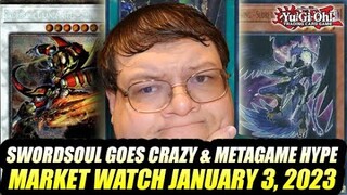 Swordsoul Goes Crazy & Metagame Hype! Yu-Gi-Oh! Market Watch January 3, 2023