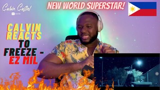 CALVIN REACTS to FREEZE by EZ MIL 🔥| NEW WORLD SUPERSTAR | HE DESERVES AN AWARD 🇵🇭🇵🇭  #ezmil #panalo
