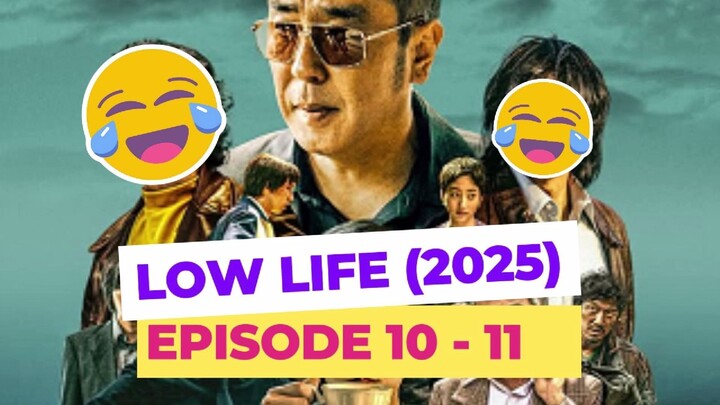 REVIEW Drama Korea LOW LIFE Episode 10-11 By Eclipse Movie ID! Watch Now Yuk!