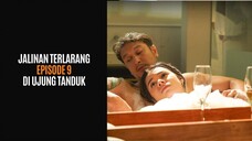 Jᴀʟɪɴᴀɴ Tᴇʀʟᴀʀᴀɴɢ Eᴘɪsᴏᴅᴇ 9