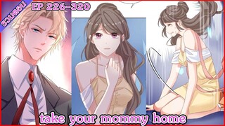 [มังงะรวมตอน] take your mommy home EP 226 - 320