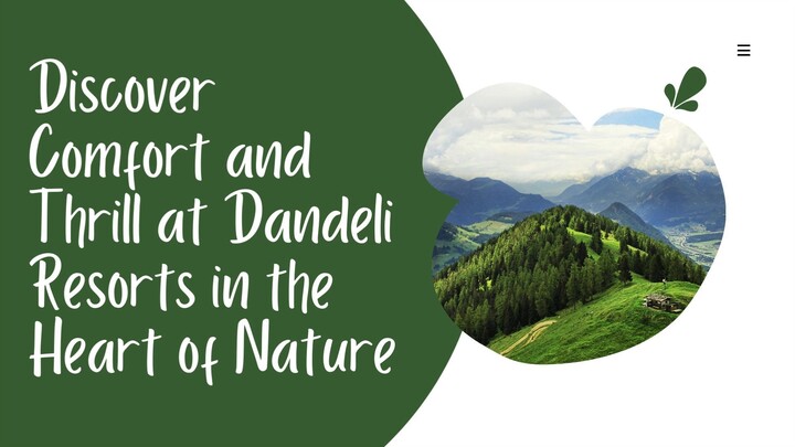 Discover Comfort and Thrill at Dandeli Resorts in the Heart of Nature