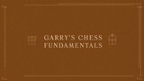 02. Garry's Chess Fundamentals