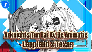 [Arknights Tìm Lại Ký Ức 
Lappland x Texas Animatic ] Tàu Taikou_1