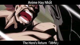 The Hero's Return「AMV」Hay Nhất