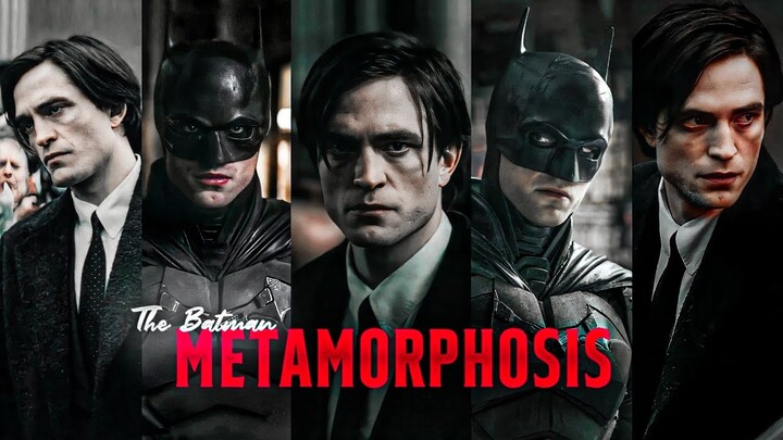 THE BATMAN EDIT - METAMORPHOSIS || Robert Pattinson || Batman Edit