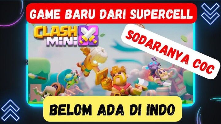 GAME BARU DARI SUPERCELL.. SODARANYA COC.. BLOM ADA DI INDO.. CLASH MINI GAMEPLAY