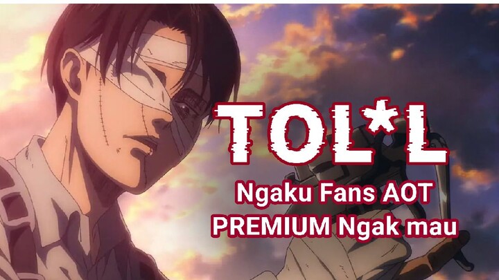 Fans AOT Banyak yang GOB*OK